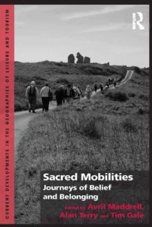 Sacred Mobilities : Journeys of Belief and Belonging