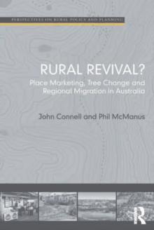 Rural Revival? : Place Marketing, Tree Change and Regional Migration in Australia