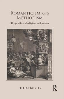 Romanticism and Methodism : The problem of religious enthusiasm