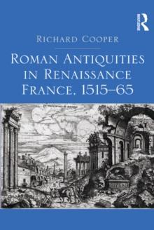 Roman Antiquities in Renaissance France, 151565