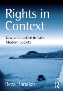 Rights in Context : Law and Justice in Late Modern Society