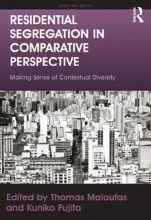 Residential Segregation in Comparative Perspective : Making Sense of Contextual Diversity