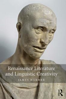 Renaissance Literature and Linguistic Creativity