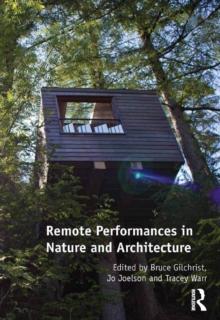 Remote Performances in Nature and Architecture