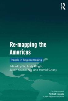 Re-mapping the Americas : Trends in Region-making