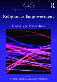 Religion as Empowerment : Global legal perspectives