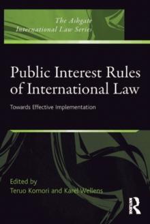 Public Interest Rules of International Law : Towards Effective Implementation