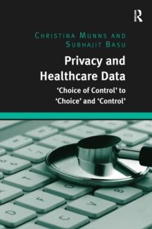 Privacy and Healthcare Data : 'Choice of Control' to 'Choice' and 'Control'