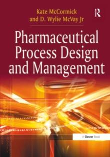 Pharmaceutical Process Design and Management