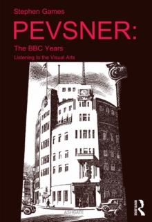 Pevsner: The BBC Years : Listening to the Visual Arts