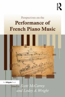 Perspectives on the Performance of French Piano Music