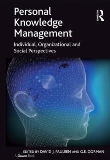 Personal Knowledge Management : Individual, Organizational and Social Perspectives