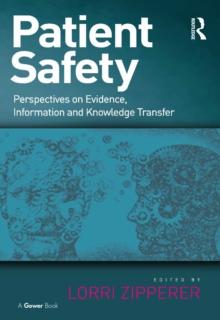 Patient Safety : Perspectives on Evidence, Information and Knowledge Transfer