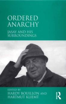 Ordered Anarchy : Jasay and his Surroundings