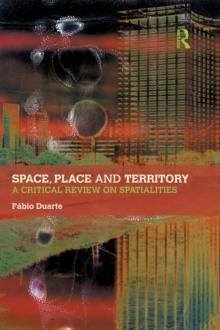 Space, Place and Territory : A Critical Review on Spatialities