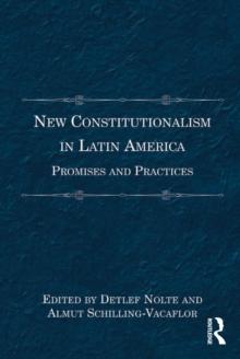 New Constitutionalism in Latin America : Promises and Practices