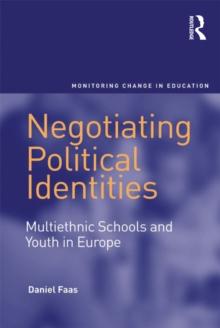 Negotiating Political Identities : Multiethnic Schools and Youth in Europe