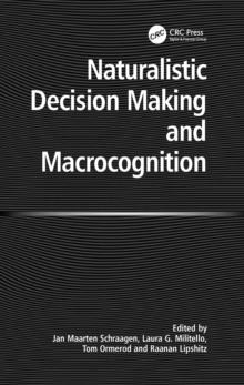 Naturalistic Decision Making and Macrocognition