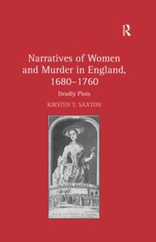 Narratives of Women and Murder in England, 1680-1760 : Deadly Plots