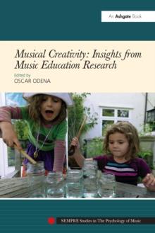 Musical Creativity: Insights from Music Education Research