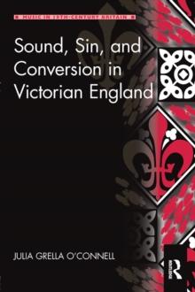 Sound, Sin, and Conversion in Victorian England