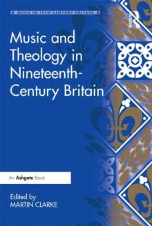 Music and Theology in Nineteenth-Century Britain