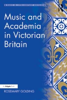 Music and Academia in Victorian Britain