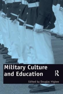 Military Culture and Education : Current Intersections of Academic and Military Cultures