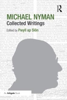 Michael Nyman: Collected Writings