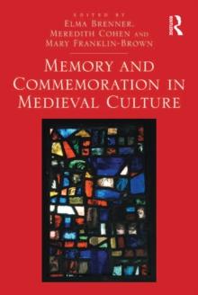 Memory and Commemoration in Medieval Culture