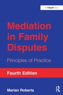 Mediation in Family Disputes : Principles of Practice