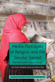 Media Portrayals of Religion and the Secular Sacred : Representation and Change