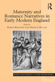 Maternity and Romance Narratives in Early Modern England