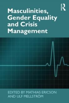 Masculinities, Gender Equality and Crisis Management