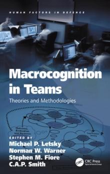 Macrocognition in Teams : Theories and Methodologies