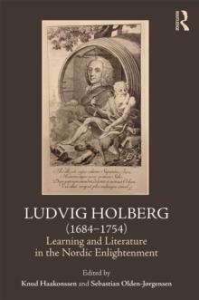 Ludvig Holberg (1684-1754) : Learning and Literature in the Nordic Enlightenment