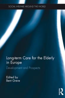 Long-term Care for the Elderly in Europe : Development and Prospects