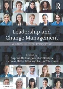 Leadership and Change Management : A Cross-Cultural Perspective