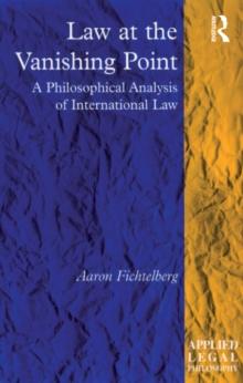 Law at the Vanishing Point : A Philosophical Analysis of International Law