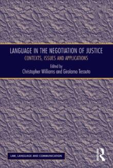 Language in the Negotiation of Justice : Contexts, Issues and Applications