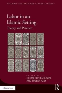 Labor in an Islamic Setting : Theory and Practice