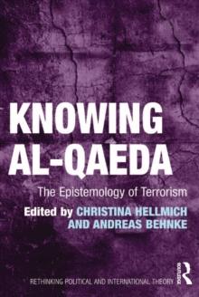 Knowing al-Qaeda : The Epistemology of Terrorism