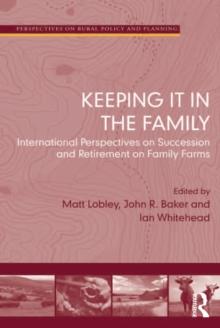 Keeping it in the Family : International Perspectives on Succession and Retirement on Family Farms