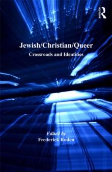 Jewish/Christian/Queer : Crossroads and Identities