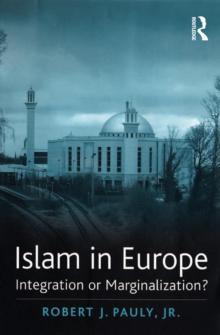 Islam in Europe : Integration or Marginalization?