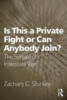 Is This a Private Fight or Can Anybody Join? : The Spread of Interstate War