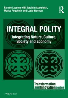 Integral Polity : Integrating Nature, Culture, Society and Economy