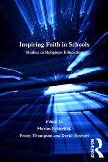 Inspiring Faith in Schools : Studies in Religious Education