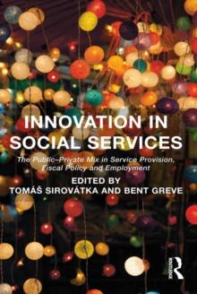 Innovation in Social Services : The Public-Private Mix in Service Provision, Fiscal Policy and Employment