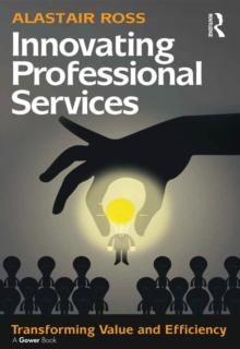 Innovating Professional Services : Transforming Value and Efficiency